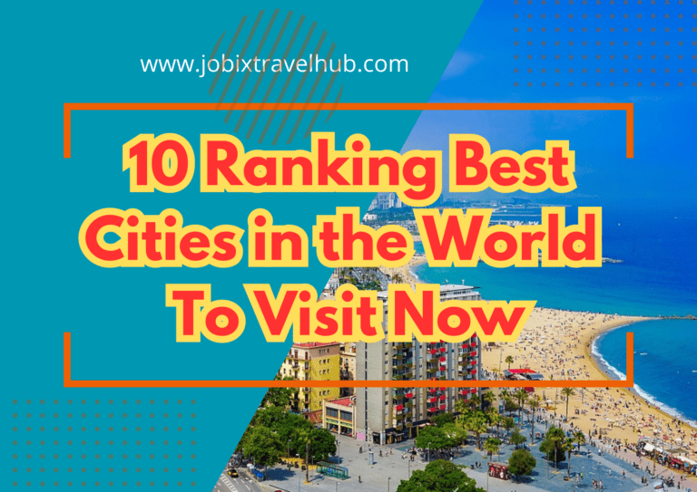 10 Ranking Best Cities in the World To Visit Now