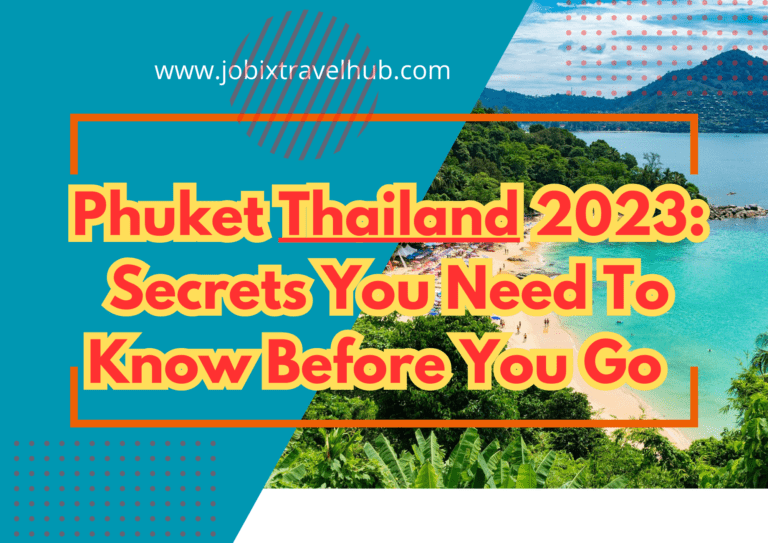 Phuket 2023: Secrets You Need To Know Before You Go  Thailand