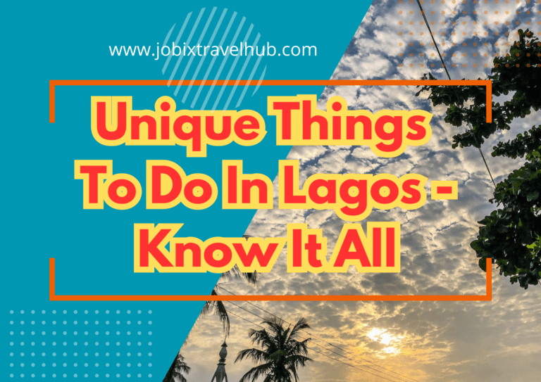 Unique Things To Do In Lagos – Know It All